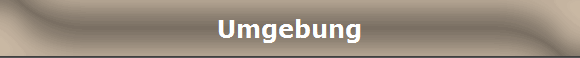 Umgebung